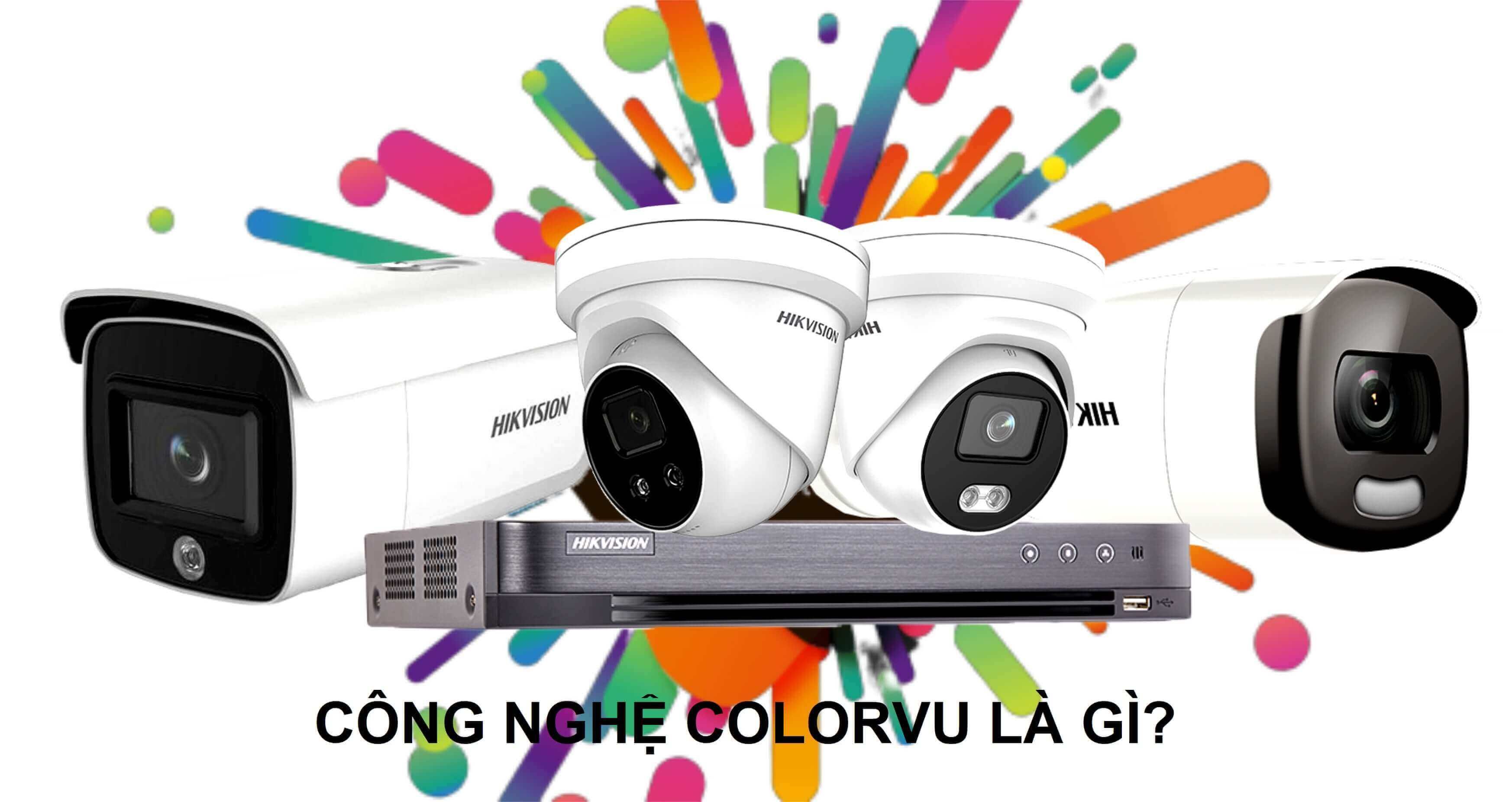 Công nghệ ColorVu trên camera Hikvision là gì?