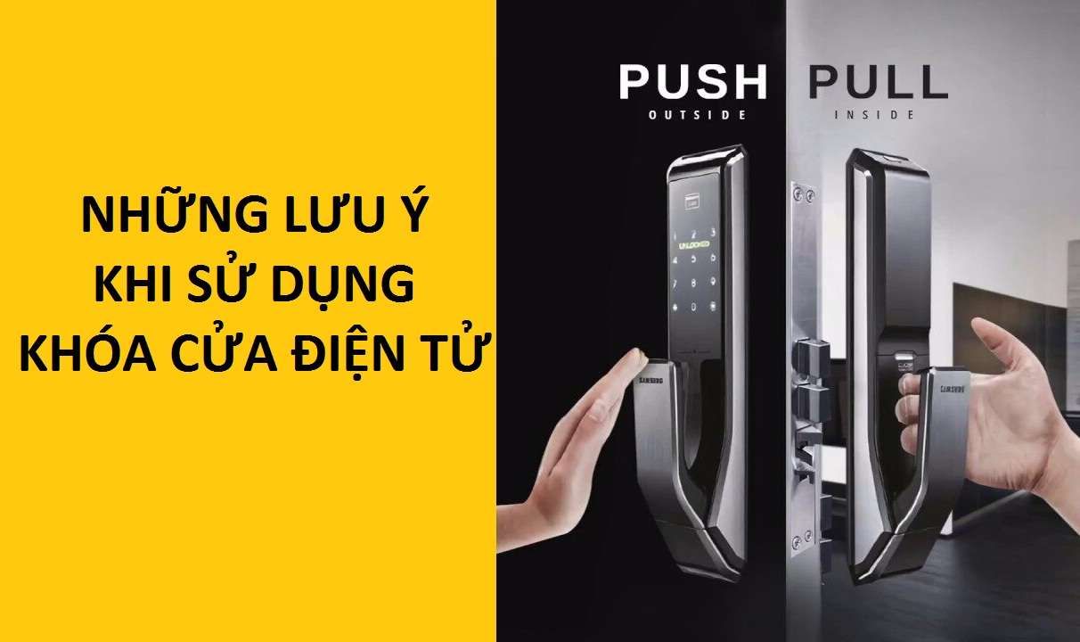 Những lưu ý khi sử dụng khóa cửa điện tử