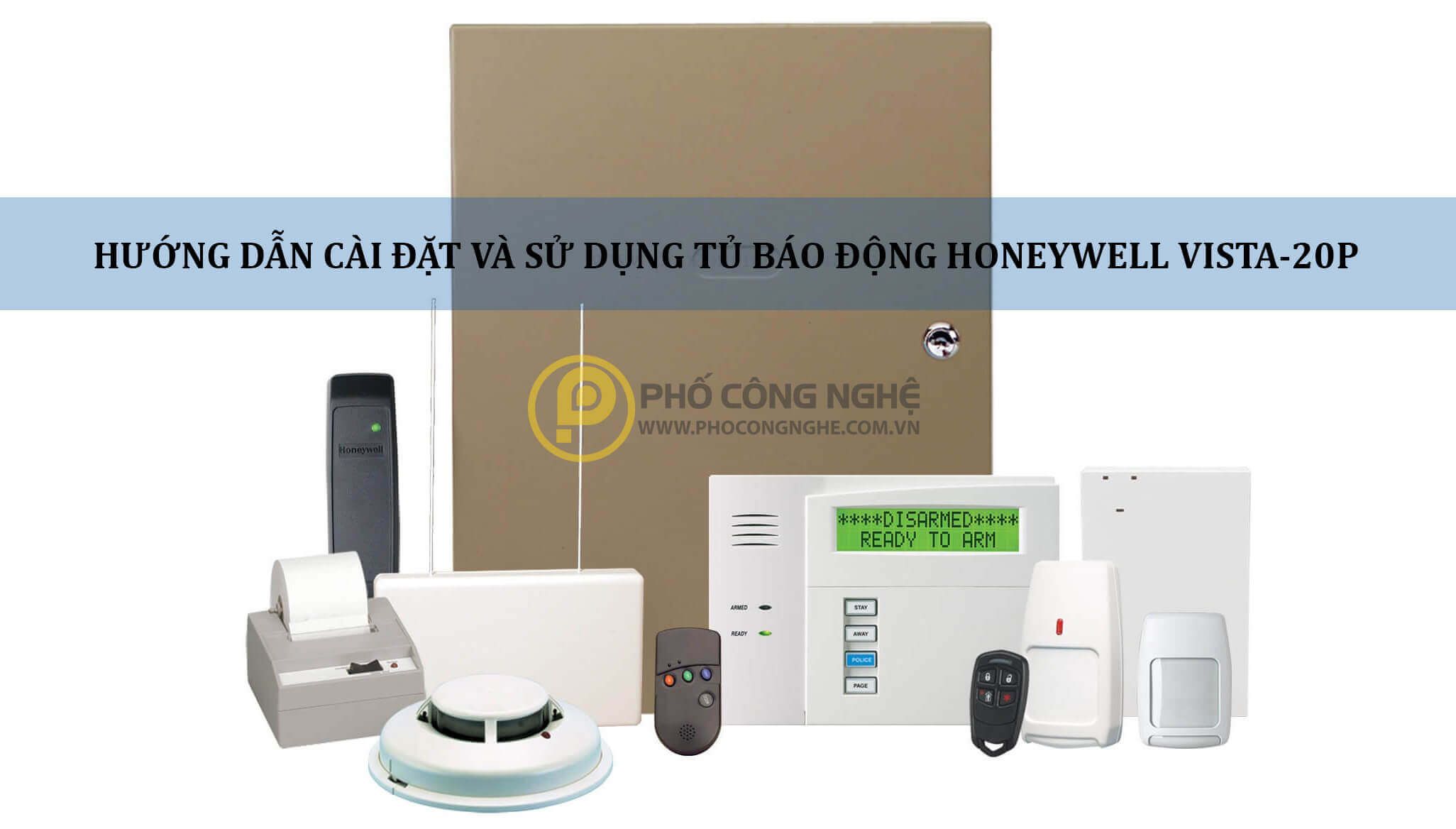 Hướng dẫn cài đặt và sử dụng Tủ báo động Honeywell VISTA-20P