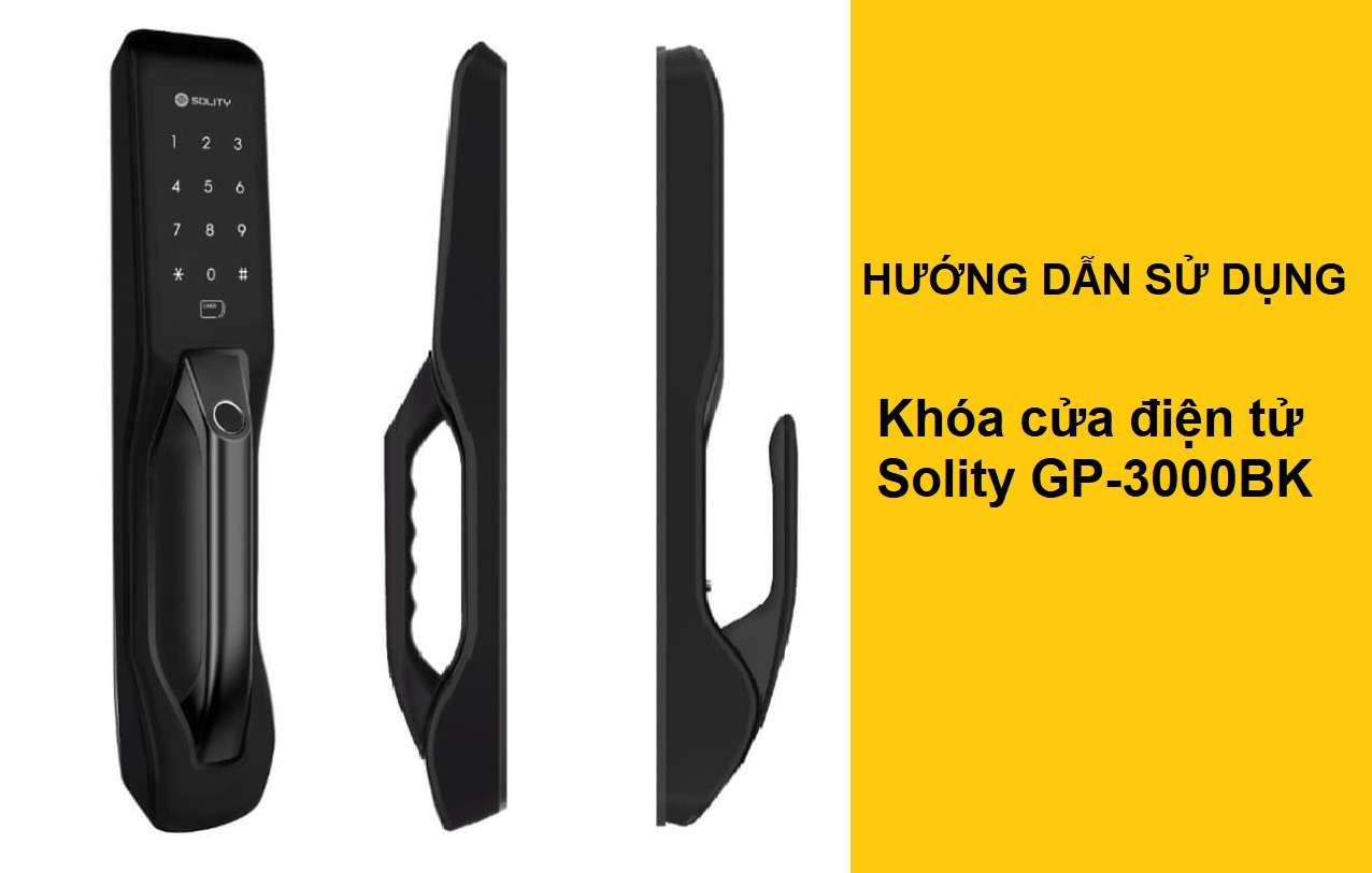 Hướng dẫn sử dụng Khóa Solity GP-3000BK