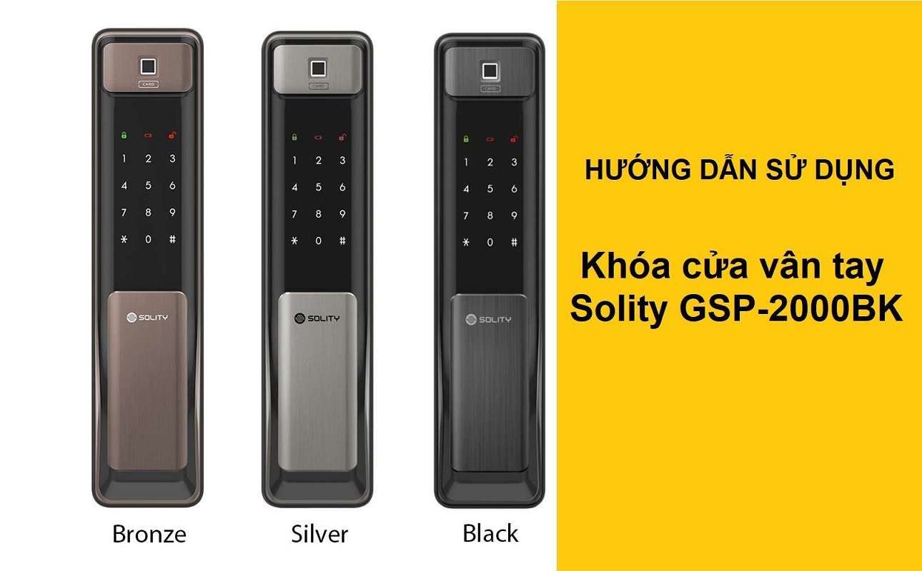 Hướng dẫn sử dụng Khóa Solity GSP-2000BK