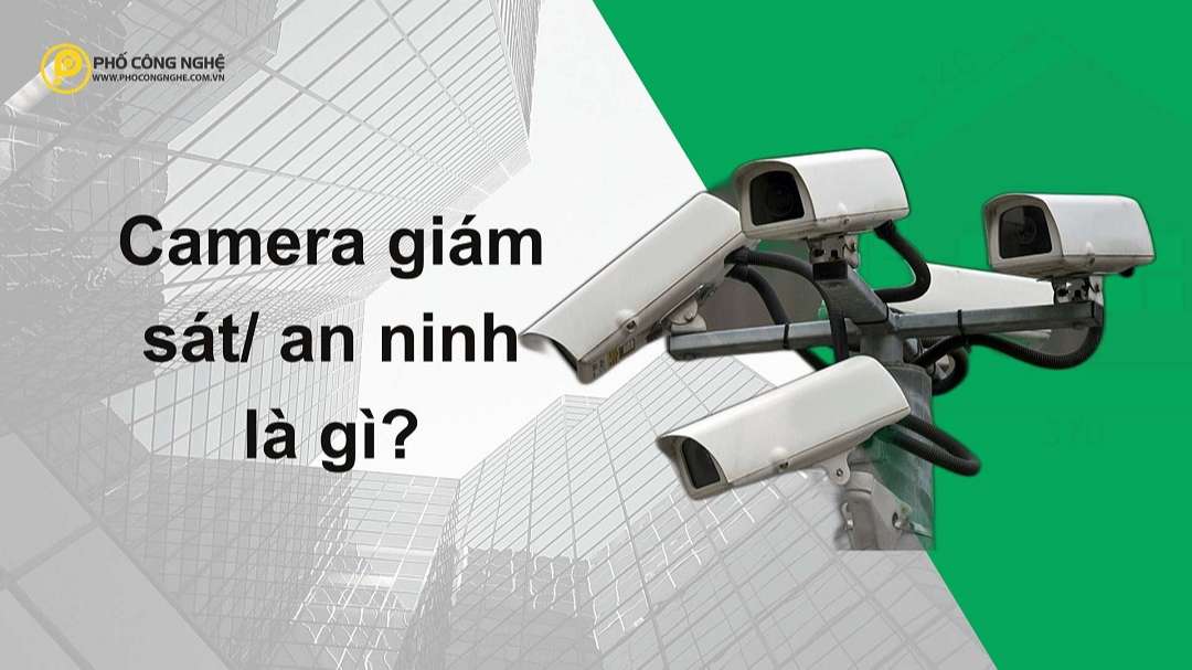 Camera giám sát an ninh chất lượng cao, ưu đãi khủng