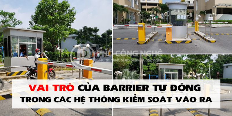 Vai trò của barrier tự động trong các hệ thống kiểm soát vào ra