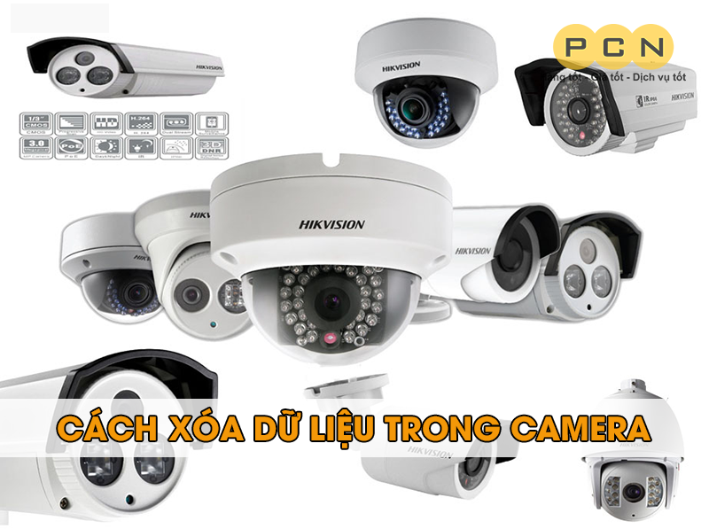 Cách xóa dữ liệu trong camera không cần format ổ cứng