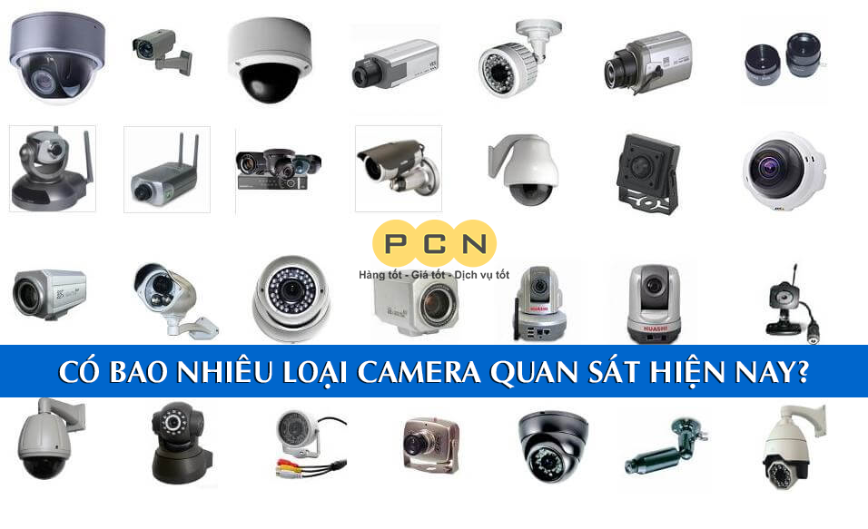 Có bao nhiêu loại camera quan sát hiện nay?