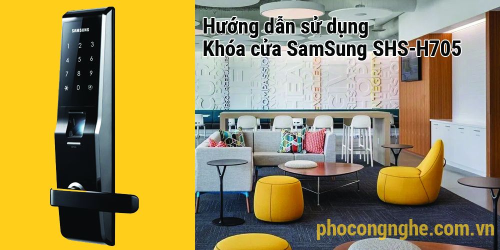 Hướng dẫn sử dụng khóa cửa điện tử SamSung SHS-H705