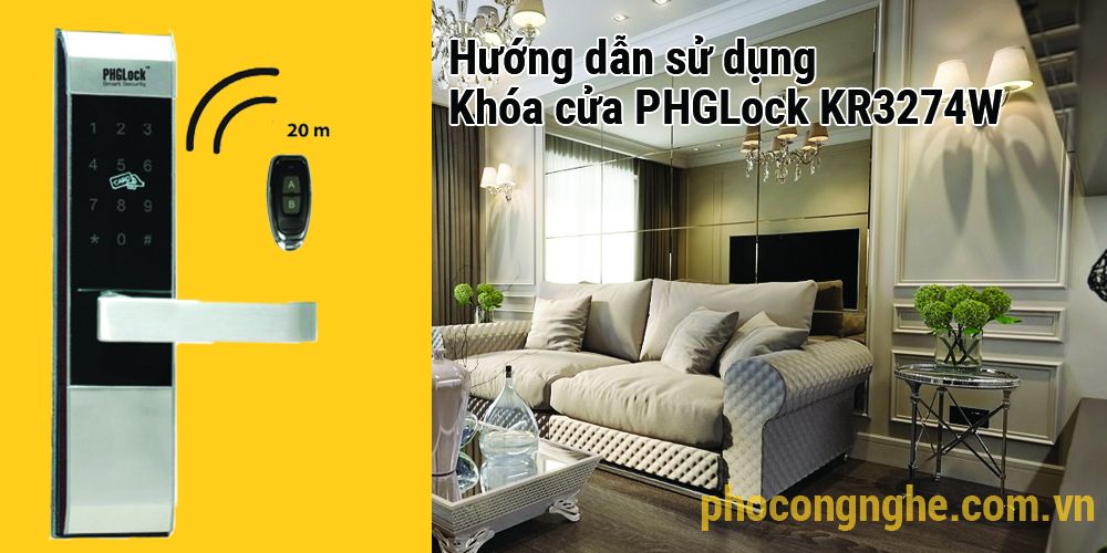 Hướng dẫn sử dụng khóa cửa điện tử PHGLock KR3274W