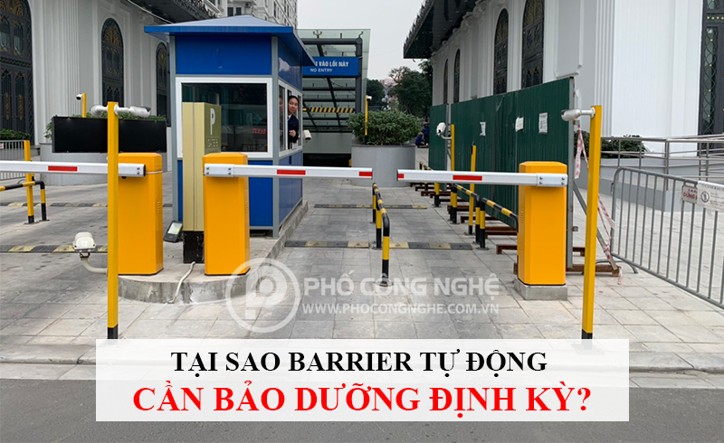 Tại sao Barrier tự động cần bảo dưỡng định kỳ