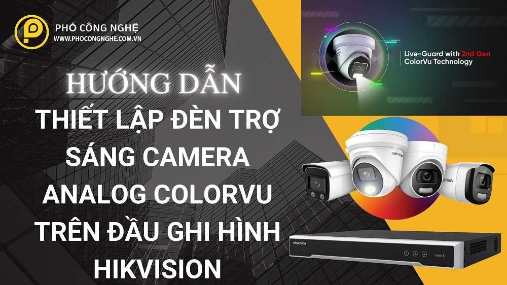 Hướng dẫn thiết lập đèn trợ sáng Camera Analog ColorVu trên đầu ghi hình Hikvision