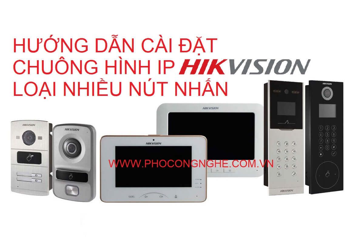 Hướng dẫn cài đặt chuông hình IP HIKvision loại nhiều nút bấm