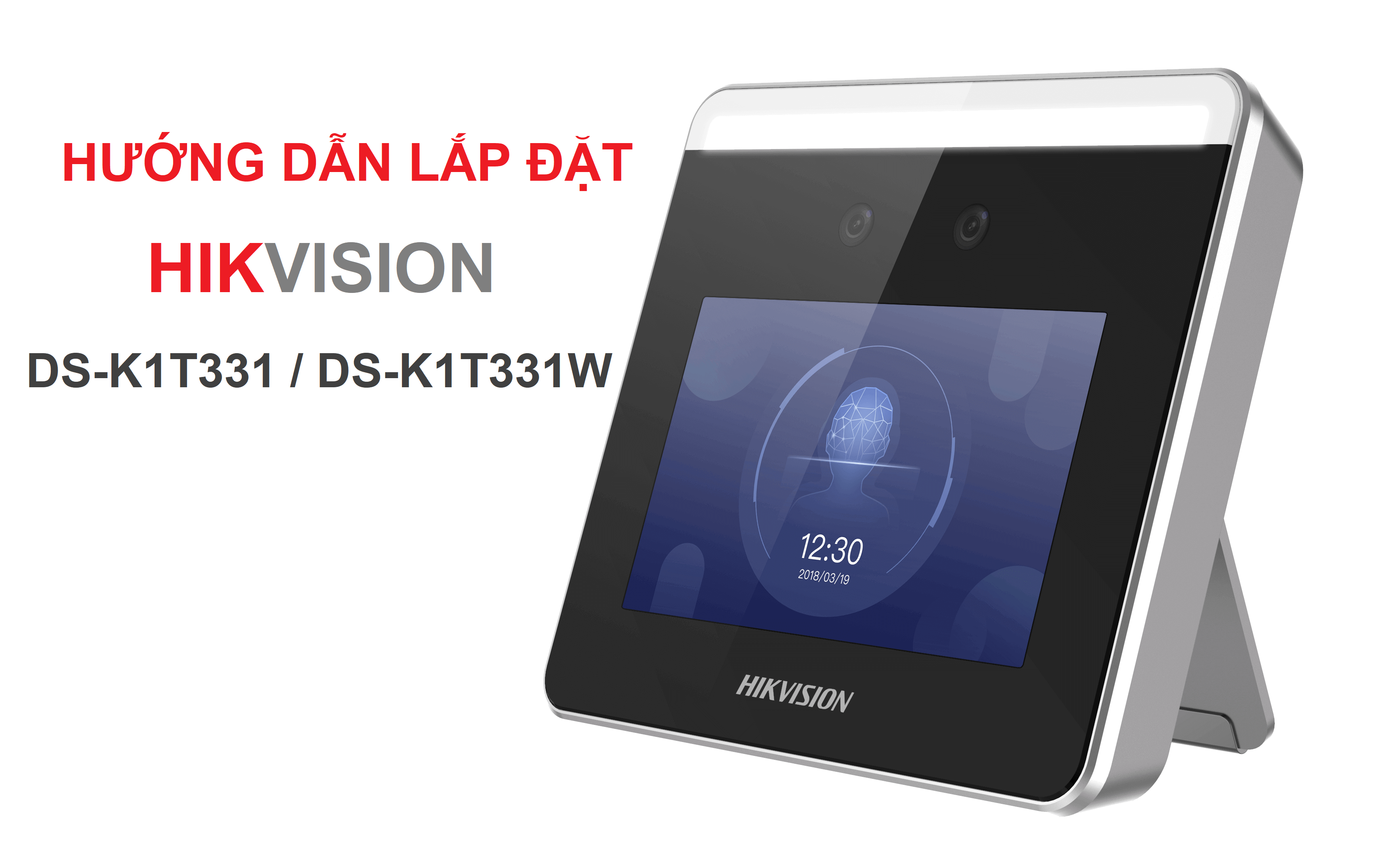 Hướng dẫn lắp đặt máy chấm công HIKvision DS-K1T331