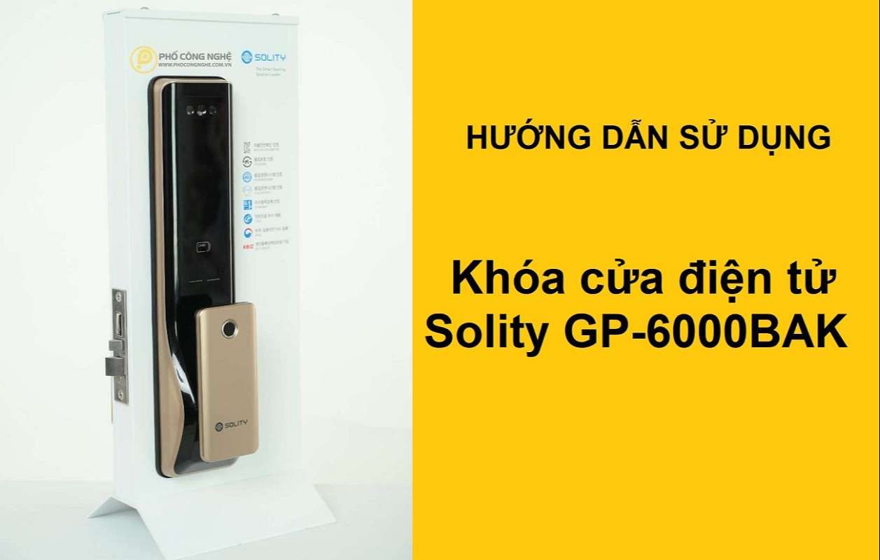 Hướng dẫn sử dụng Khóa Solity GP-6000BAK