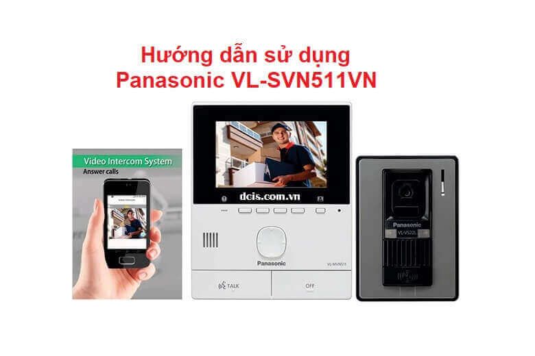 Hướng dẫn sử dụng bộ chuông hình Panasonic VL-SVN511VN