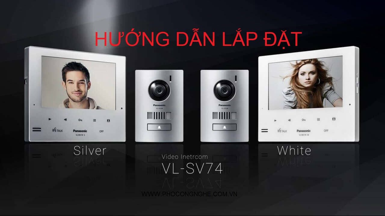 Hướng dẫn lắp đặt bộ chuông cửa có hình Panasonic VL-SV74