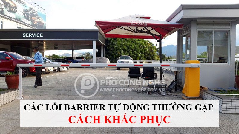 Các lỗi barrier tự động thường gặp và cách khắc phục