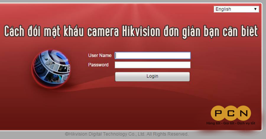 Cách đổi mật khẩu camera Hikvision đơn giản bạn cần biết