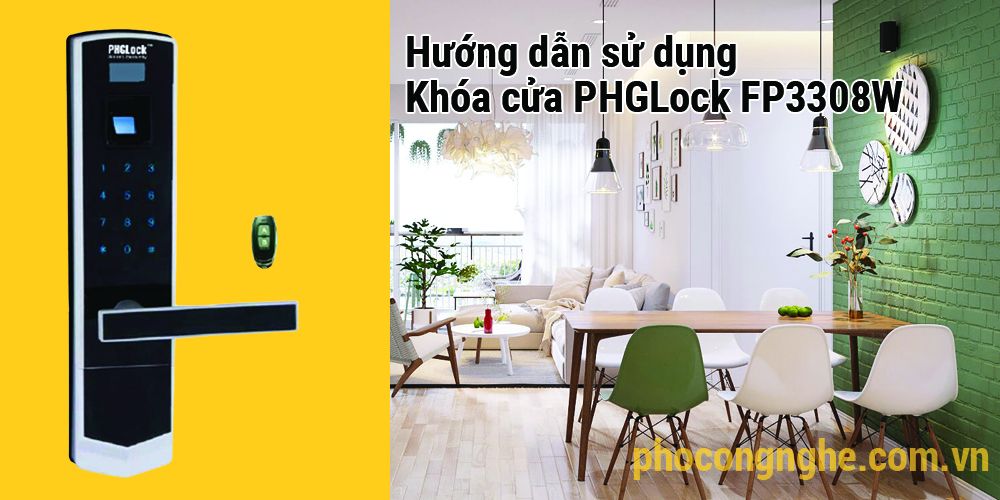 Hướng dẫn sử dụng khóa cửa điện tử PHGLock FP3308W