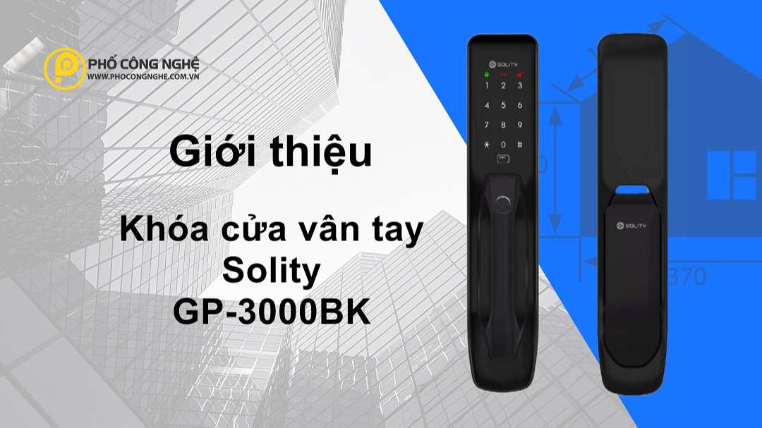 Giới thiệu Khoá cửa vân tay Solity GP-3000BK